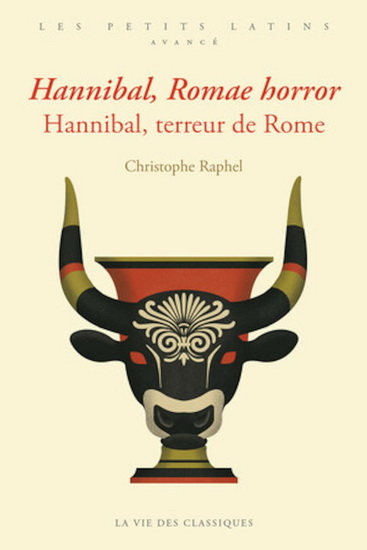 Hannibal, terreur de Rome Éd. bilingue - CHRISTOPHE RAPHEL