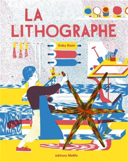 La Lithographe - GABY BAZIN