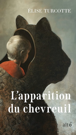 L&#39;Apparition du chevreuil - ÉLISE TURCOTTE