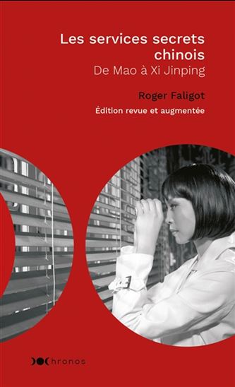 Les Services secrets chinois : de Mao à Xi Jinping N. éd. - ROGER FALIGOT