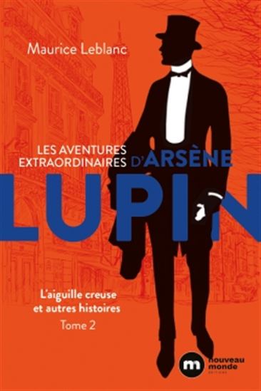 Les Aventures extraordinaires d&#39;Arsène Lupin T.02 - MAURICE LEBLANC