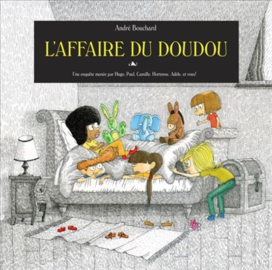 L&#39;Affaire du doudou ! - ANDRÉ BOUCHARD