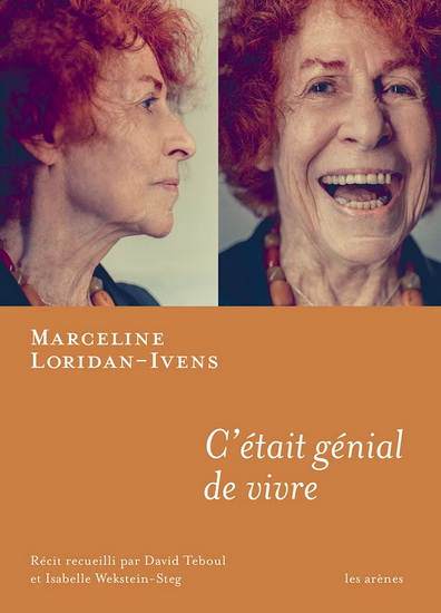 C&#39;était génial de vivre - MARCELINE LORIDAN-IVENS & AL