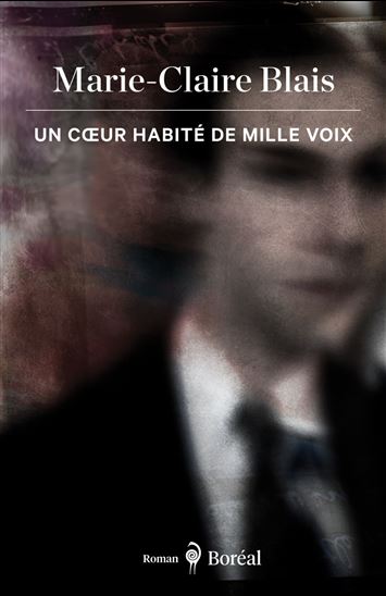 Un cœur habité de mille voix - MARIE-CLAIRE BLAIS