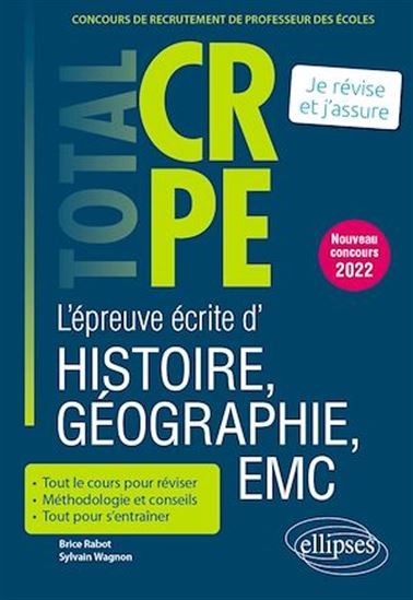 Réussir l’épreuve écrite d’histoire, géographie, enseignement moral et civique - CRPE - Nouveau concours 2022 - BRICE RABOT - SYLVAIN WAGNON