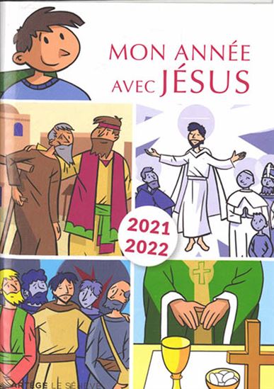 Mon année avec Jésus : 2021-2022 - BENOÎT DE ROECK - PHILIPPE CHAUVET
