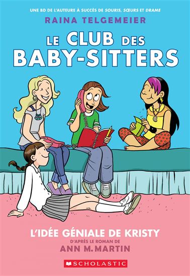 L'Idée géniale de Kristy #01 - M. ANN MARTIN - RAINA TELGEMEIER