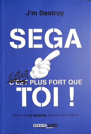 SEGA, c'était plus fort que toi - J'M DESTROY