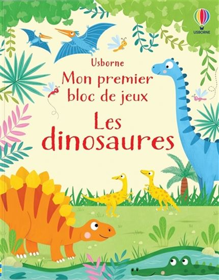 Mon premier bloc de jeux : les dinosaures - KIRSTEEN ROBSON