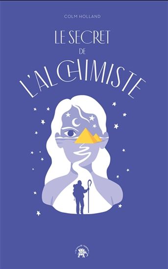 Le Secret de L&#39;alchimiste - COLM HOLLAND