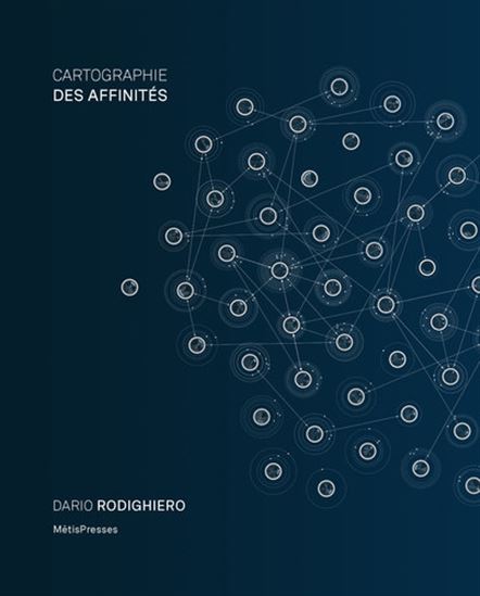 Cartographie des affinités - DARIO RODIGHIERO