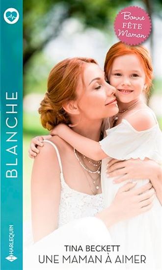 Une maman à aimer - TINA BECKETT