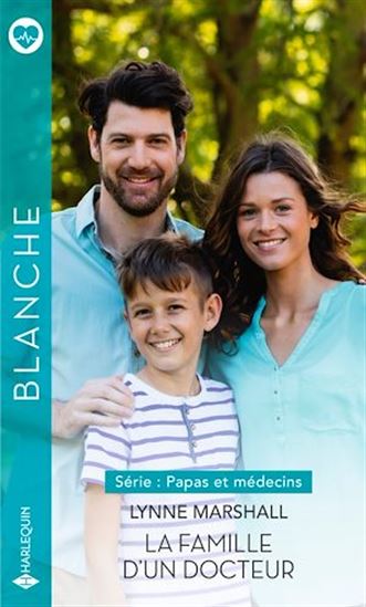 La famille d'un docteur - LYNNE MARSHALL