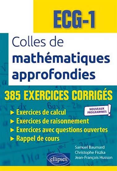 Mathématiques approfondies - ECG-1 - Nouveaux programmes - SAMUEL BAUMARD - CHRISTOPHE FISZKA - HUS