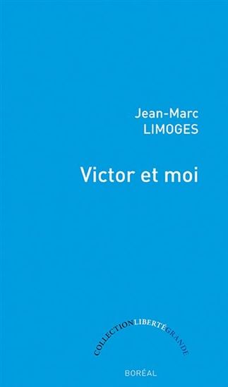 Victor et moi - JEAN-MARC LIMOGES