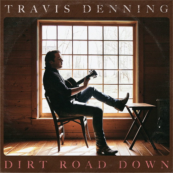 Dirt Road Down - TRAVIS DENNING