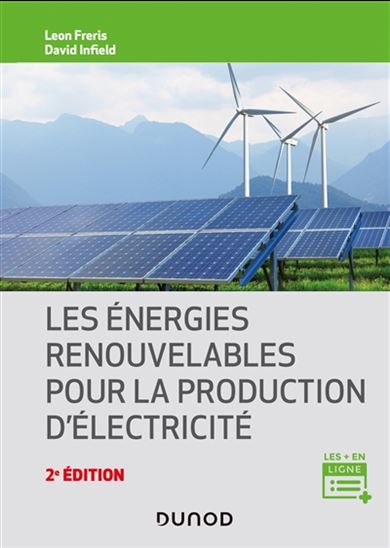Les Énergies renouvelables pour la production d'électricité 2e éd. - LEON FRERIS - DAVID INFIELD