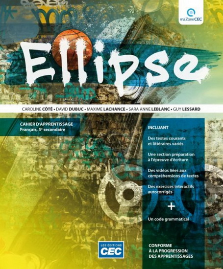 Ellipse : français : 5e secondaire : cahier d&#39;apprentissage (incluant le code grammatical et les exercices interactifs), version papier + Accès étudiants, Web 1 an - COLLECTIF