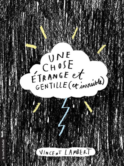 Une chose étrange et gentille (et invisible) - VINCENT LAMBERT