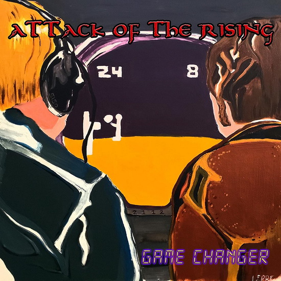 Game Changer - ATTACK OF THE RISING