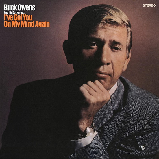 I've Got You On My Mind Again - BUCK OWENS & HIS BUCKAROOS