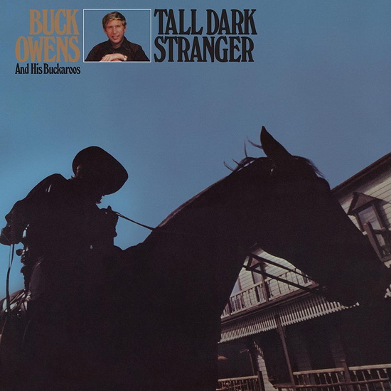 Tall Dark Stranger - BUCK OWENS & HIS BUCKAROOS