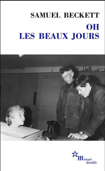 Oh les beaux jours - SAMUEL BECKETT