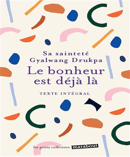 Le Bonheur est déjà là - GYALWANG DRUKPA