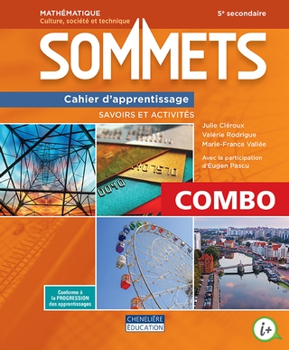 Sommets : mathématique : culture, société et technique, CST : 5e secondaire : cahier d&#39;apprentissage : combo version imprimée ET numérique - COLLECTIF