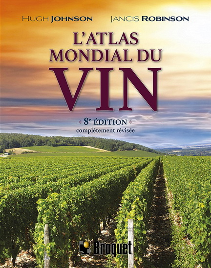 L&#39;Atlas mondial du vin 8e éd. - HUGH JOHNSON - JANCIS ROBINSON