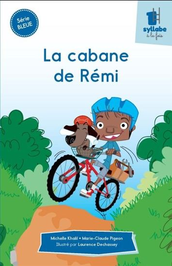 La Cabane de Rémi - MICHELLE KHALIL - MARIE-CLAUDE PIGEON