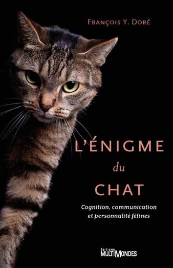 L&#39;Énigme du chat : cognition, communication et personnalité félines - FRANÇOIS Y DORÉ