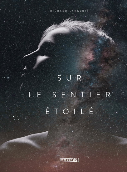 Sur le sentier étoilé - RICHARD LANGLOIS