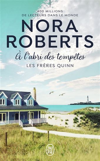 Les frères Quinn T.03 A l&#39;abri des tempêtes N. éd. - NORA ROBERTS
