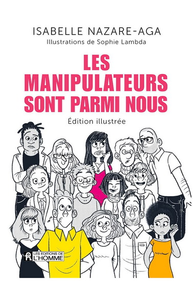 Les Manipulateurs sont parmi nous Éd. illustrée - ISABELLE NAZARE-AGA - SOPHIE LAMBDA