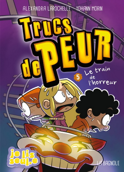 Le Train de l&#39;horreur #05 - ALEXANDRA LAROCHELLE - YOHANN MORIN