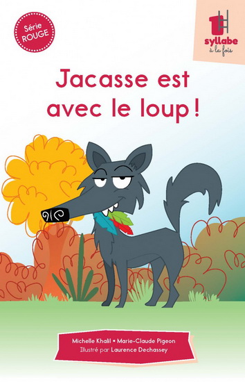 Jacasse est avec le loup - MICHELLE KHALIL - MARIE-CLAUDE PIGEON