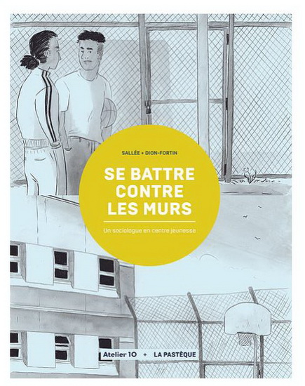 Se battre contre les murs - NICOLAS SALLÉE - ALEXANDRA DION-FORTIN