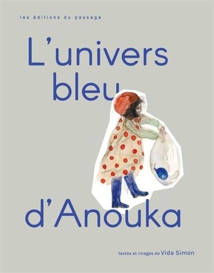 L'Univers bleu d'Anouka - VIDA SIMON