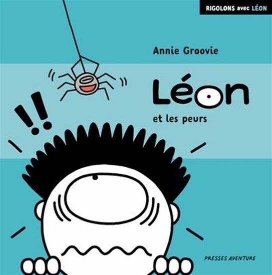 Léon et les peurs - ANNIE GROOVIE