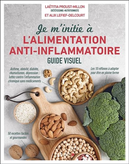 Je m&#39;initie à l&#39;alimentation anti-inflammatoire - ALIX LEFIEF-DELCOURT - LAE PROUST-MILLON