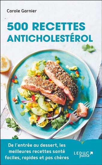 500 recettes anticholestérol - CAROLE GARNIER