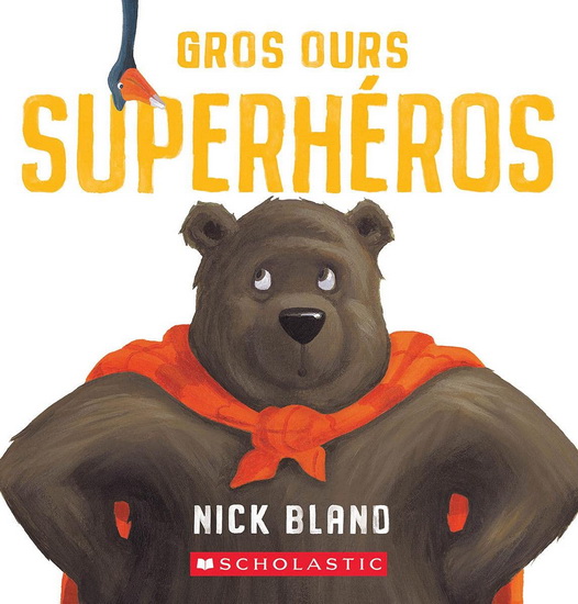 Gros Ours superhéros (Tout carton) - NICK BLAND