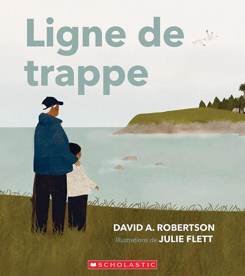 Ligne de trappe - DAVID A ROBERTSON - JULIE FLETT