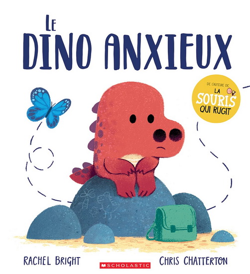 Le Dino anxieux - RACHEL BRIGHT - CHRIS CHATTERTON
