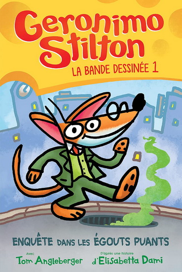 Enquête dans les égouts puants #01 - GERONIMO STILTON - TOM ANGLEBERGER