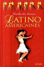Guide des danses latino américaines - COLLECTIF
