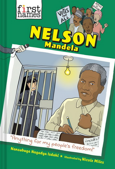 Nelson Mandela The First Names Series - NAGADYA ISDAHL NANSUBUGA - NICOLE MILES