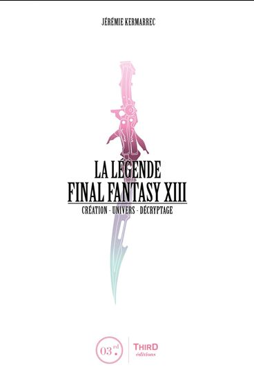 La Légende Final Fantasy XIII - JÉRÉMIE KERMARREC