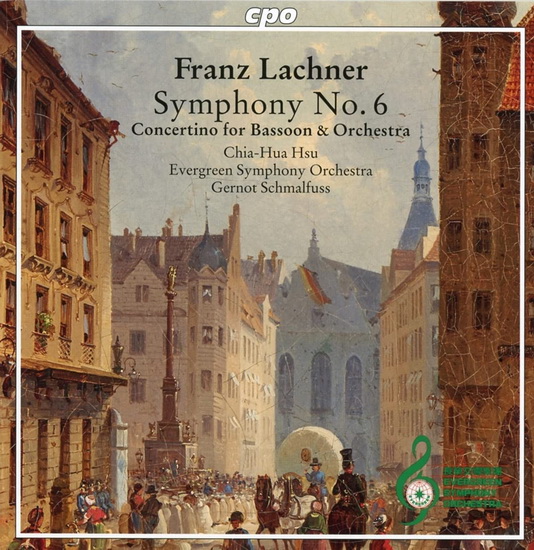 Lachner: Symphony No. 6 in D Major, Op. 56 & Concertino for Bassoon and Orchestra in E-Flat Major - FRANZ LACHNER